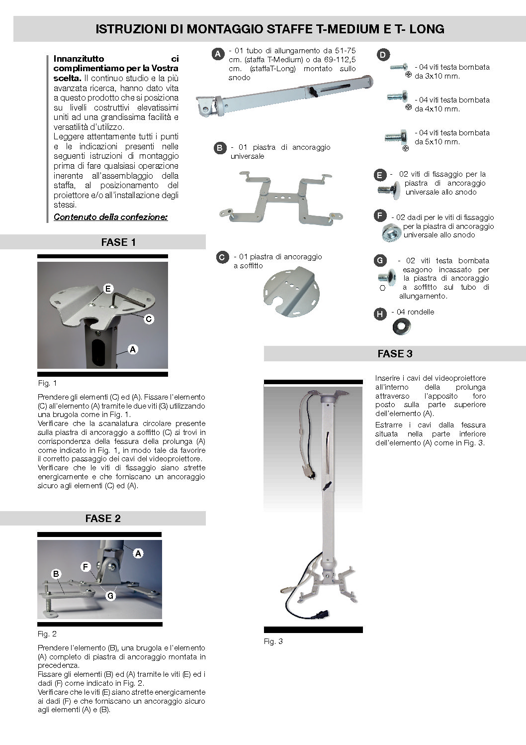 ISTRUZIONI DI MONTAGGIO STAFFA T-MEDIUM