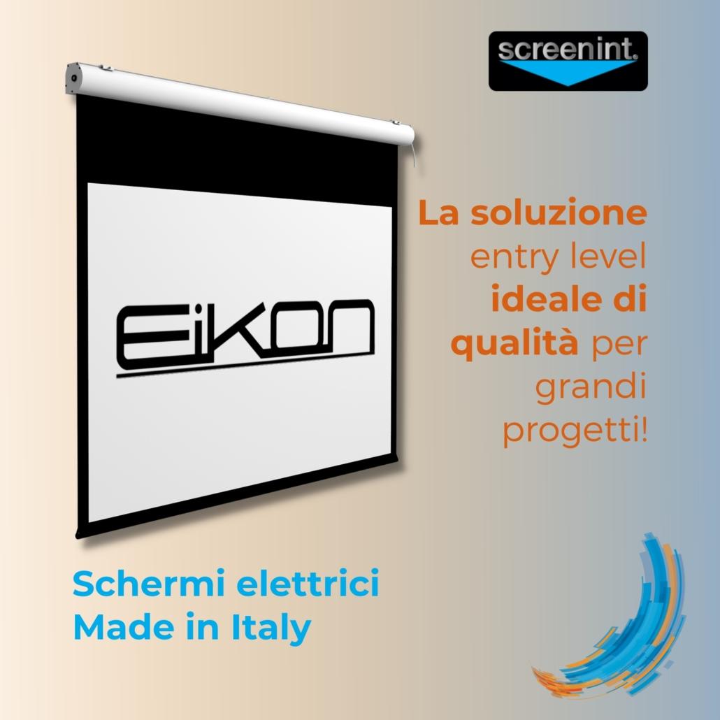 EIKON: SCHERMI ELETTRICI MADE IN ITALY 